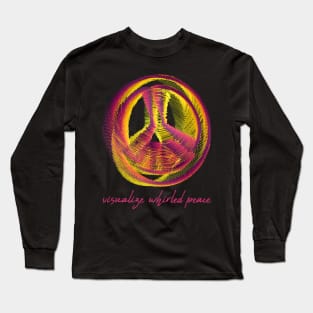 Visualize Whirled Peace Long Sleeve T-Shirt